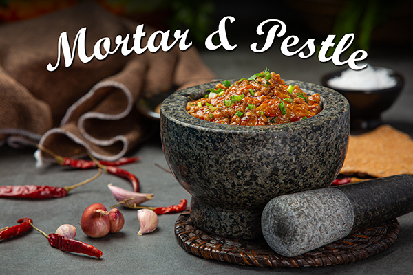 MORTAR & PESTLE